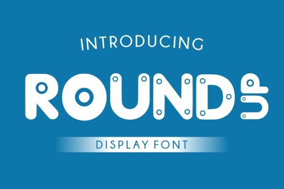 Round Up Font for Creative Design